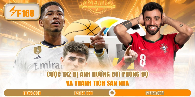 Cược 1X2 bị ảnh hưởng bởi phong độ và thành tích sân nhà Cược 1X2 bị ảnh hưởng bởi phong độ và thành tích sân nhà
